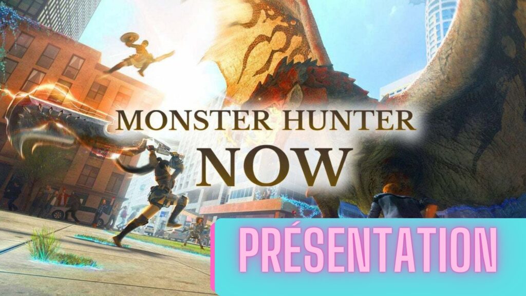 Monster Hunter Now | Présentation