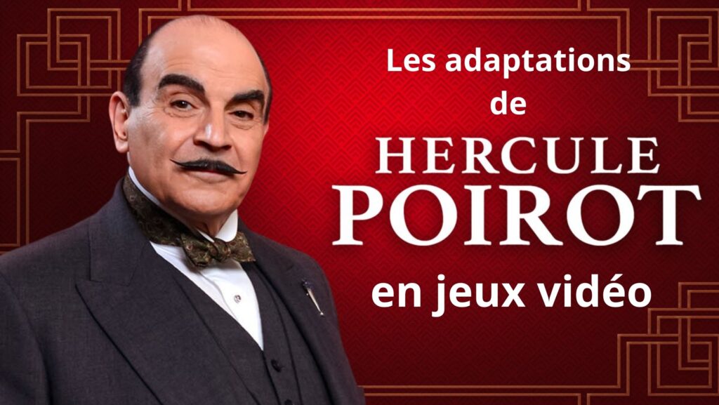Les adaptations de Hercule Poirot en jeux vidéo