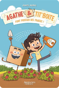 Agathe & Tit’Boîte font pousser des fraises !