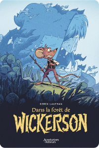Dans la forêt de Wickerson
